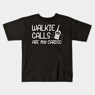 ABA SPED Teacher Coping Skills Walkie Calls Are My Cardio Kids T-Shirt